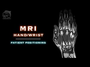 MRI – HAND/WRIST – PATIENT POSITIONING