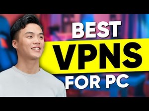 Best VPN for Windows PC: Why I Chose These Three...