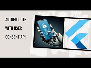 How to AutoFill OTP Codes from SMS using User Consent API in Flutter Android