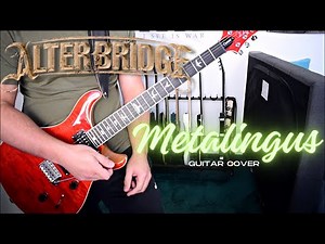 Alter Bridge - Metalingus (Guitar Cover)