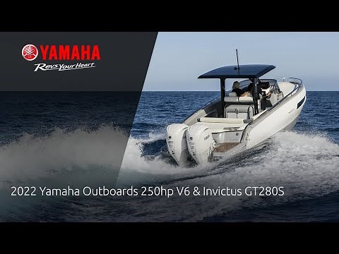 2022 Yamaha Outboards 250hp V6 & Invictus GT280S