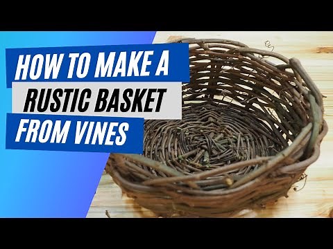 How to Make a Rustic Round Basket out of Wild Vines || Step by Step