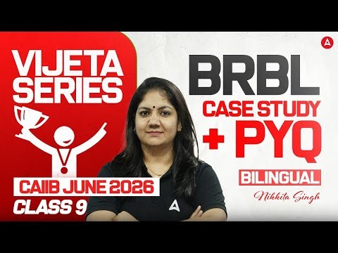 CAIIB June 2026 | CAIIB BRBL | Case Study + PYQ | VIJETA SERIES | Class 8 | Nikkita Ma'am