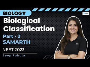 Biological Classification | Part 2 | NEET Biology | NEET 2023 | Seep Pahuja