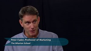 Peter Fader on Customer Centricity and Why It Matters