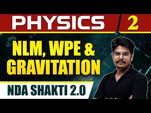 Physics 02 : NLM, WPE, Gravitation for NDA Shakti 2.0 | Defence Wallah