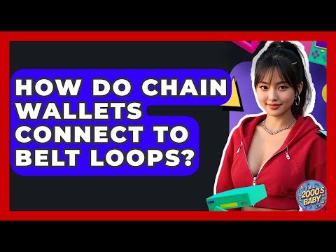 How Do Chain Wallets Connect To Belt Loops? - I'm a 2000s Baby