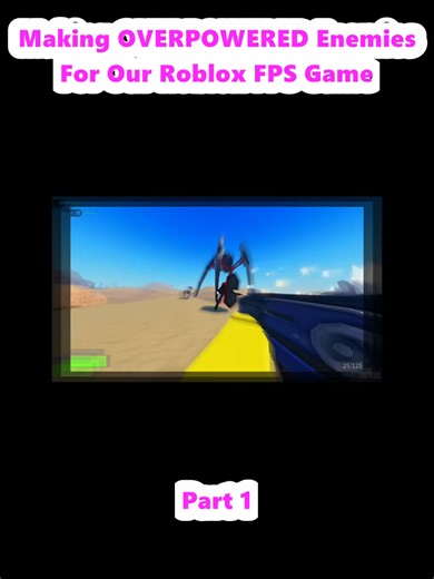 Making OVERPOWERED Enemies For Our Roblox FPS Game (1)