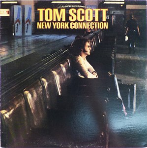 Tom Scott - New York Connection
