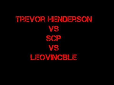 Trevor Henderson vs SCP vs Leovincible