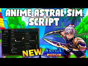 *NEW* Anime Astral Simulator Script (PASTEBIN 2026) (AUTO FARM, AUTO CLICK, AUTO TRAIL, AUTO GACHAS)