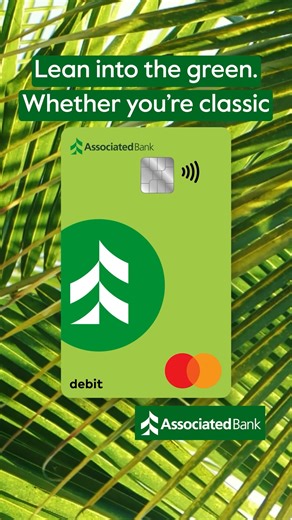 What’s green and green and green all over? Your Associated Bank debit card! Whether spending or saving, you’ve got this! | Associated Bank