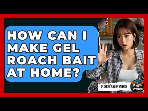 How Can I Make Gel Roach Bait At Home? - Insects and Invaders