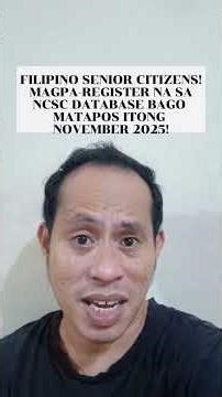 ✅️SENIOR CITIZENS! MAGPA-REGISTER NA SA NCSC DATABASE BAGO MATAPOS ANG NOVEMBER 2025! #ncscdatabase