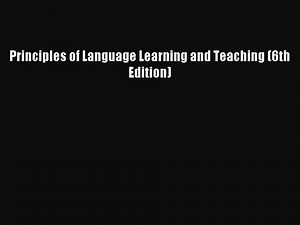 (PDF Download) Principles of Language Learning and Teaching (6th Edition) PDF