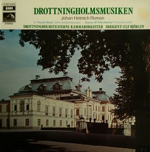 Johan Helmich Roman, Johann Gottlieb Naumann, Francesco Uttini, Drottningholmsteaterns Kammarorkester, Ulf Björlin - Drottningholmsmusiken   Gustaf Wasa   Uvertyr "Il Re Pastore"
