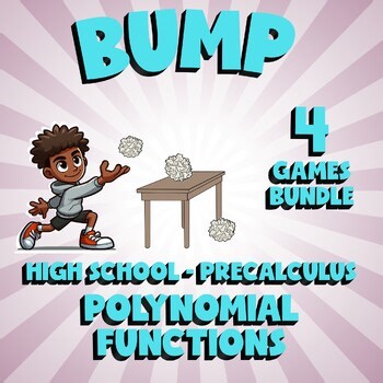 4 BUMP Math Games - Polynomial Functions - PreCalculus No Prep Review