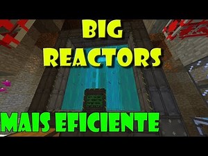 Tutorial Big Reactors - O Reator mais EFICIENTE (pt-br)(Minecraft)