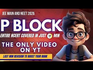 Entire P-Block in 30 Minutes | NCERT Highlights | one shot Revision | JEE & NEET 2026