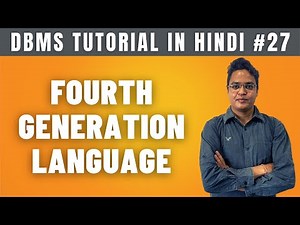 Fourth Generation Language (4GL) in Hindi - Lecture #27