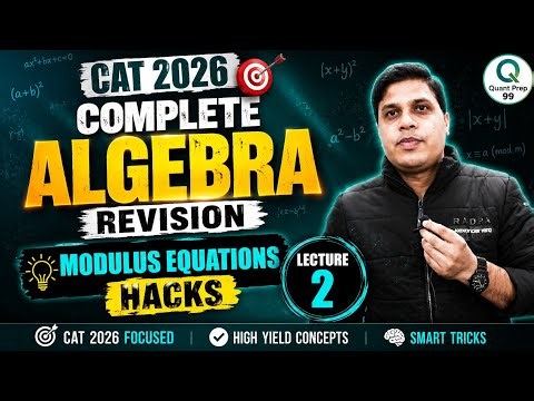 Modulus functions Explained | Part 2 | Algebra for CAT 2026 Exam | XAT Exam 2027 | CAT PYQs