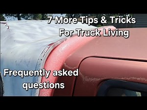 7 Tips & Tricks for Living in a Truck