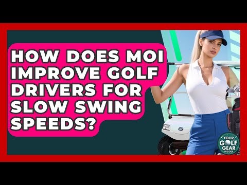 How Does MOI Improve Golf Drivers For Slow Swing Speeds? - Your Golf Gear Insider
