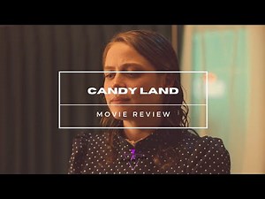Candy Land (2023) | Movie Review
