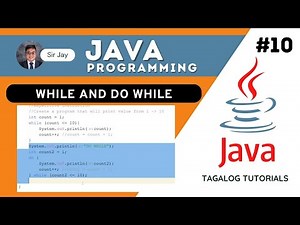 Java Tutorials Tagalog #10 : REPETITION While and Do While | Sir Jay