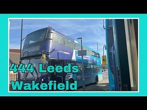 Full route 444 Leeds to Wakefield Arriva Yorkshire