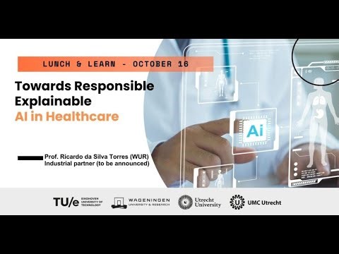 Lunch & Learn connect with the EWUU alliance on AI: Towards Responsible Explainable AI in Healthcare