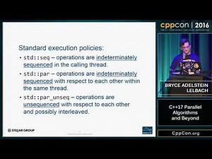 CppCon 2016: Bryce Adelstein Lelbach “The C++17 Parallel Algorithms Library and Beyond"