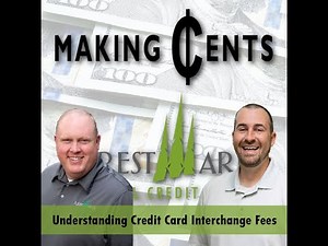 Making Cents: Understanding Credit Card Interchange Fees