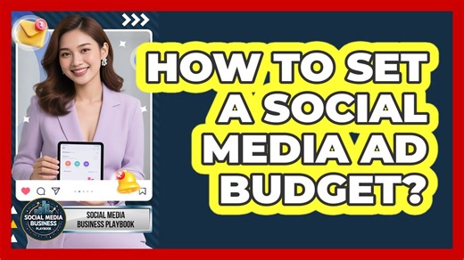 How To Set A Social Media Ad Budget?