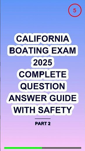 California Boating Exam 2025 Complete Question Ans