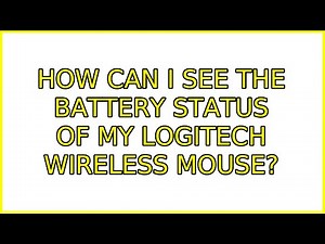 How can I see the battery status of my Logitech wireless mouse? (3 Solutions!!)