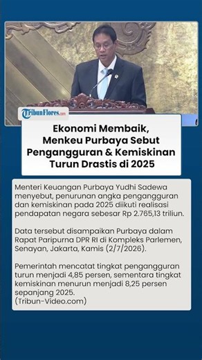 Ekonomi Membaik, Menkeu Purbaya Sebut Pengangguran dan Kemiskinan Turun Drastis di 2025