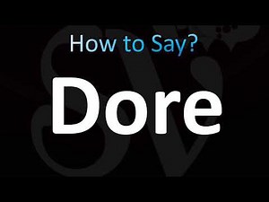 How to Pronounce Dore (CORRECTLY!)