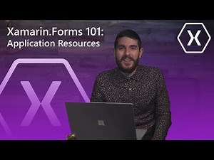 Xamarin.Forms 101: Application Resources