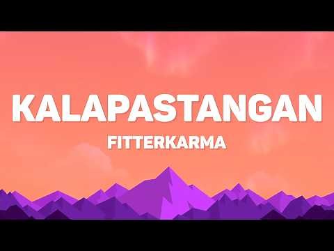 Fitterkarma - Kalapastangan (Lyrics)