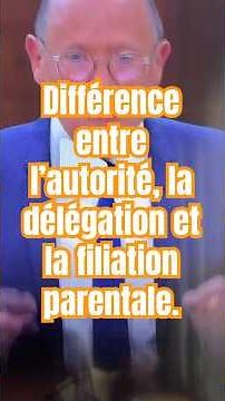 Différence entre l’autorité, la délégation et la filiation parentale. #justice #france