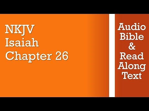 Isaiah 26 - NKJV (Audio Bible & Text)