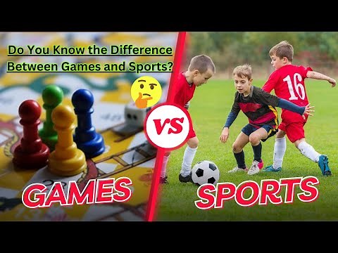 Difference between Games and Sports || what is the difference between games and sports