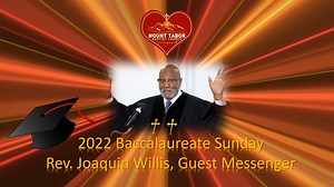 14 reactions | Rev. Dr. R. Joaquin Willis, a three time Howard University graduate delivered a timely, wise, well-received and encouraging word to our Class of 2022 graduates and the entire Body of Christ in his message "Coming Into Your Destiny" on Baccalaureate Sunday! Thanks Rev Willis for dropping some knowledge! #FoodforThought #DestinyAwaits #AnswerGODsCall #Classof2022 #RJoaquinWillis #Taborloves | Mount Tabor Baptist Church of Miami | Facebook