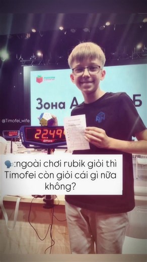 Timofei Tarasenko với Rubik: cách giải Rubik 3x3 và kỷ lục tốc độ