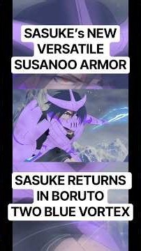 Sasuke’s New Susanoo Armor REVEALED?! #naruto #anime #sasuke #boruto #uchiha #sarada #viral #fyp