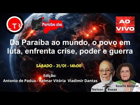 Da Paraíba ao mundo, o povo em luta enfrenta crise, poder e guerra