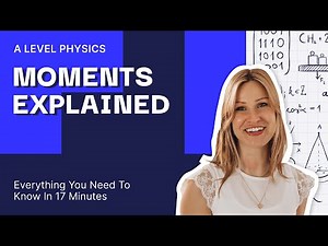 Learn MOMENTS in 17 Minutes | AQA A Level Physics