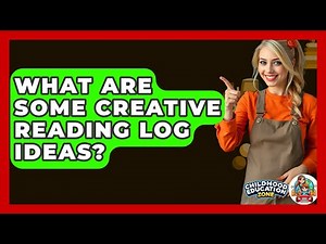 What Are Some Creative Reading Log Ideas? - Childhood Education Zone