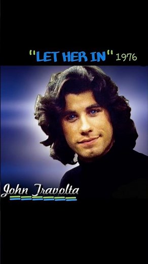 "Let Her In"~John Travolta ‧ 1976 #music #saturdaynightslowjams #70slove